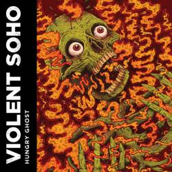 Violent Soho : Hungry Ghost